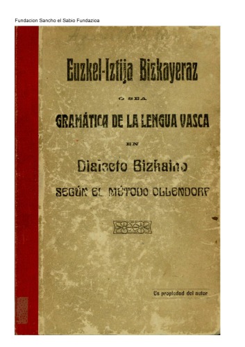 Euzkel-iztija ó sea Gramática de la lengua vasca : según el método de Ollendorf.