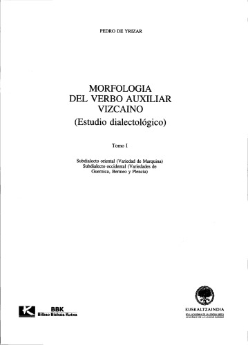Morfologia del verbo auxiliar vizcaino: Estudio dialectologico