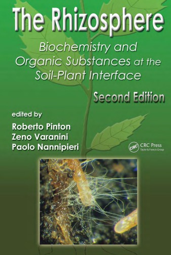 The Rhizosphere: Biochemistry and Organic Substances at the Soil-Plant Interface