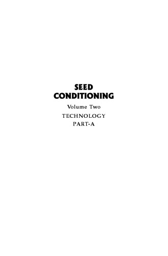Seed conditioning. / Volume 2, Part A and B, Technology - advanced-level information for managers, technical specialists, professionals