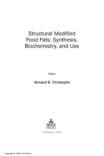 Structural modified food fats : synthesis, biochemistry, and use