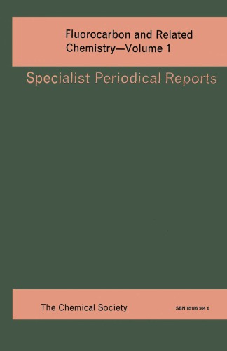 Fluorocarbon and Related Chemistry Volume 1