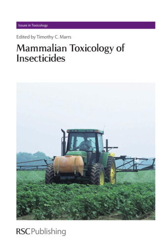 Mammalian toxicology of insecticides