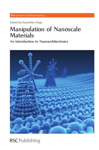 Manipulation of nanoscale materials : an introduction to nanoarchitectonics