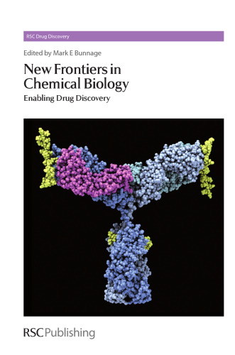 New frontiers in chemical biology : enabling drug discovery