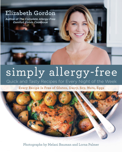 Simply allergy-free: quick and tasty recipes for every night of the week