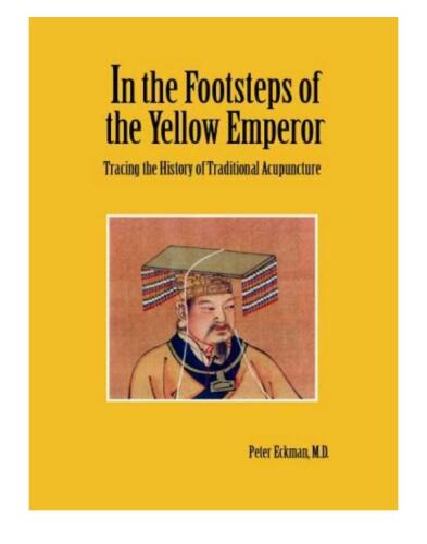 In the footsteps of the Yellow Emperor : tracing the history of traditional acupuncture