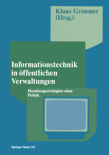 Informationstechnik in öffentlichen Verwaltungen: Handlungsstrategien ohne Politik