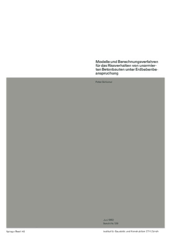 Modelle und Berechnungsverfahren für das Rissverhalten von unarmierten Betonbauten unter Erdbebenbeanspruchung