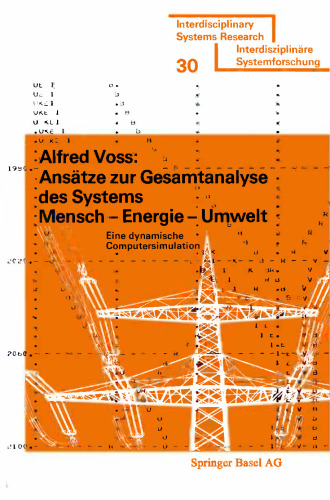 Ansätze zur Gesamtanalyse des Systems Mensch — Energie — Umwelt: Eine dynamische Computersimulation