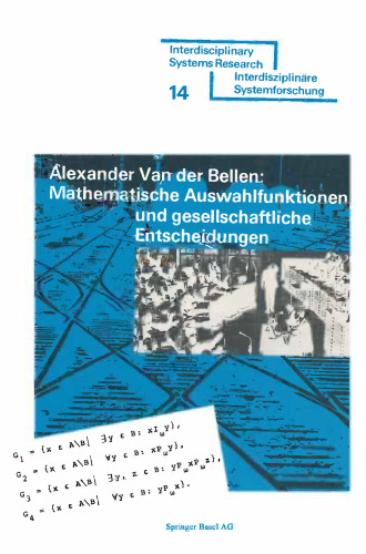 Mathematische Auswahlfunktionen und gesellschaftliche Entscheidungen: Rationalität, Pfad-Unabhängigkeit und andere Kriterien der axiomatischen Präferenztheorie