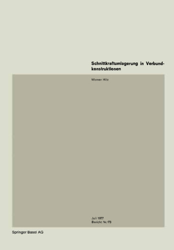 Schnittkraftumlagerung in Verbundkonstruktionen / Moment Redistribution in Composite Structures / Redistribution des efforts intérieurs dans les constructions mixte