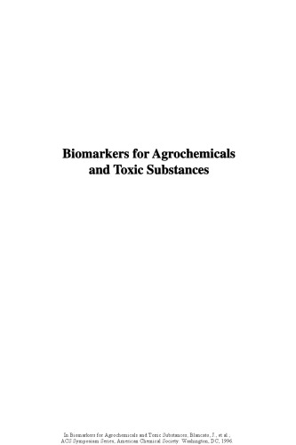 Biomarkers for Agrochemicals and Toxic Substances. Applications and Risk Assessment