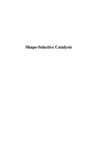 Shape-Selective Catalysis. Chemicals Synthesis and Hydrocarbon Processing