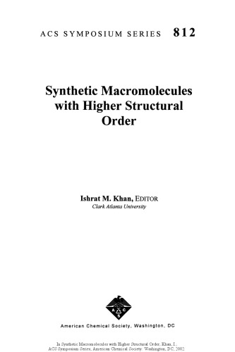 Synthetic Macromolecules with Higher Structural Order