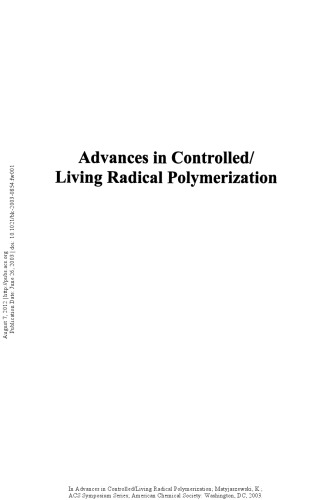 Advances in Controlled/Living Radical Polymerization