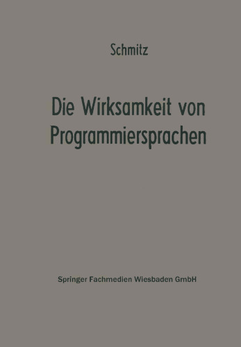 Die Wirksamkeit von Programmiersprachen: Ergebnisse eines Studienkreises des Betriebswirtschaftlichen Instituts für Organisation und Automation an der Universität zu Köln