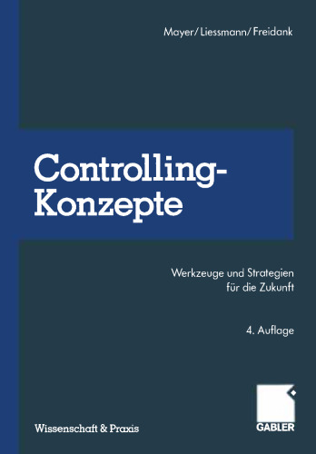 Controlling-Konzepte: Werkzeuge und Strategien für die Zukunft