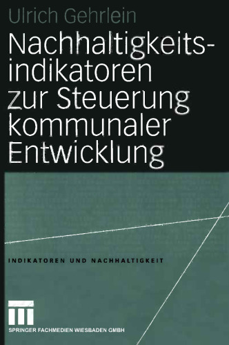 Nachhaltigkeitsindikatoren zur Steuerung kommunaler Entwicklung