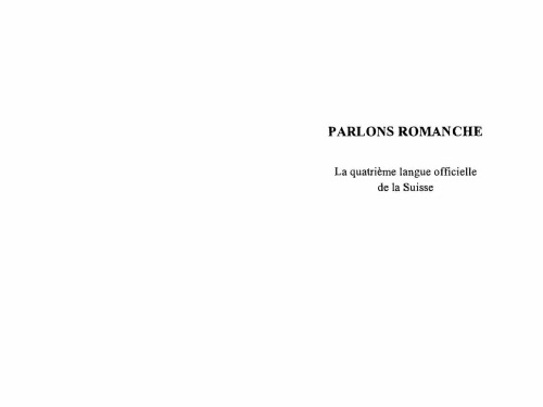 Parlons romanche : La quatrième langue officielle de la Suisse