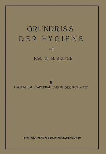 Grundriss der Hygiene: Band II: Hygiene im Städtebau und in der Wohnung