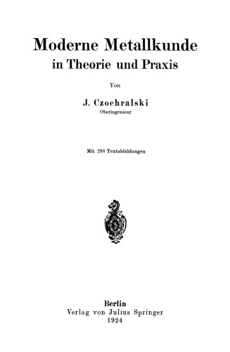 Moderne Metallkunde in Theorie und Praxis