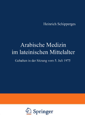 Arabische Medizin im lateinischen Mittelalter: Gehalten in der Sitzung vom 5. Juli 1975
