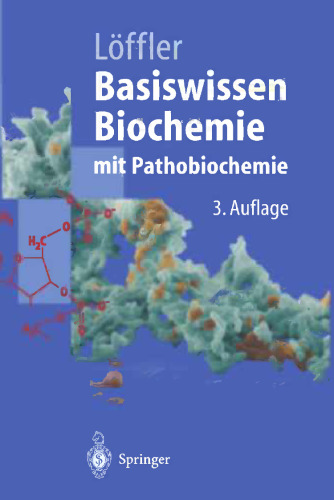 Basiswissen Biochemie: mit Pathobiochemie