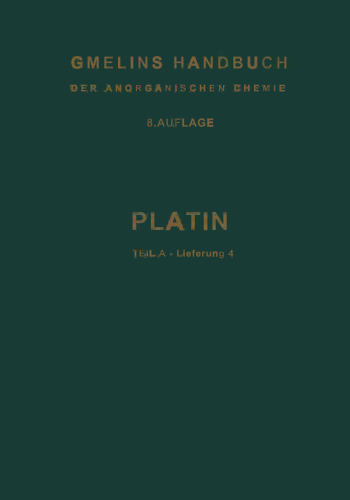 Platin: Teil A — Lieferung 4: Nachweis und Bestimmung der Platinmetalle
