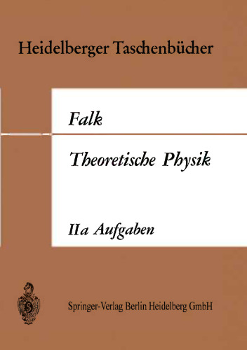 Theoretische Physik auf der Grundlage einer allgemeinen Dynamik: Aufgaben und Ergänzungen zur Allgemeinen Dynamik und Thermodynamik