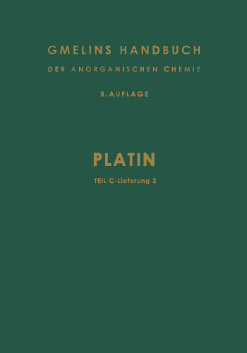 Platin: Teil C · Lieferung 2. Verbindungen bis Platin und Caesium