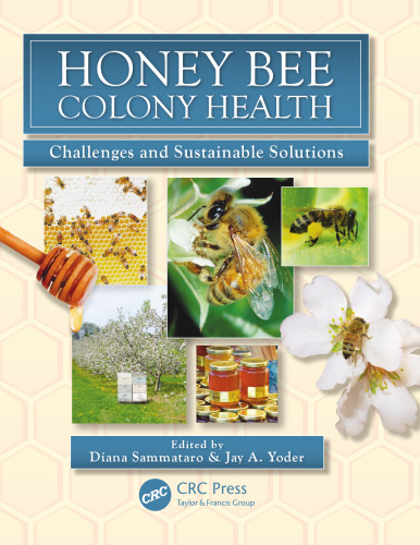 Honey bee colony health : challenges and sustainable solutions
