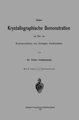 Ueber Krystallographische Demonstration mit Hilfe von Korkmodellen mit farbigen Nadelstiften