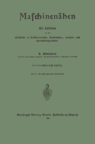 Maschinenähen: Ein Leitfaden für den Unterricht an Mädchenschulen, Fortbildungs-, Gewerbe- und haushaltungsschulen