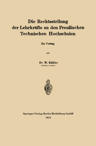 Die Rechtsstellung der Lehrkräfte an den Preußischen Technischen Hochschulen: Ein Vortrag