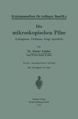 Die mikroskopischen Pilze: Ustilagineen, Uredineen, Fungi imperfecti