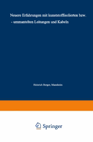 Neuere Erfahrungen mit kunststoffisolierten bzw. -ummantelten Leitungen und Kabeln