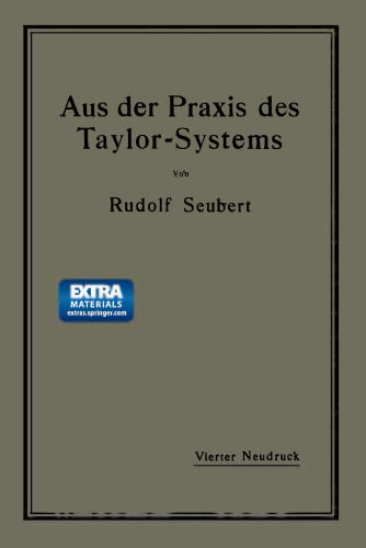 Aus der Praxis des Taylor-Systems: mit eingehender Beschreibung seiner Anwendung bei der Tabor Manufacturing Company in Philadelphia