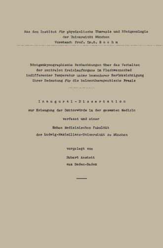 Röntgenkymographische Beobachtungen über das Verhalten der zentralen Kreislauforgane im Flachwannenbad indifferenter Temperatur unter besonderer Berücksichtigung ihrer Bedeutung für die balneotherapeutische Praxis