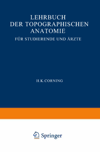 Lehrbuch der Topographischen Anatomie: Für Studierende und Ärƶte