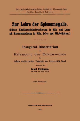 Zur Lehre der Splenomegalie: Diffuse Kapillarendothelwucherung in Milz und Leber mit Kavernombildung in Milz, Leber und Wirbelkörper