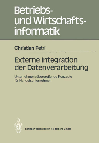 Externe Integration der Datenverarbeitung: Unternehmensübergreifende Konzepte für Handelsunternehmen