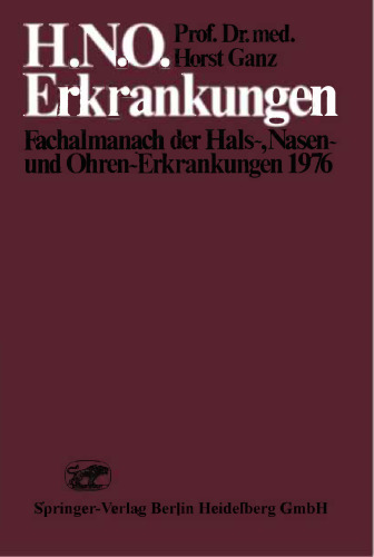 H.N.O. Erkrankungen: Fachalmanach der Hals-, Nasen- und Ohren-Erkrankungen 1976
