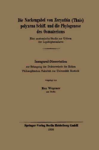 Die Nackengabel von Zerynthia (Thais) polyxena Schiff. und die Phylogenese des Osmateriums: Eine anatomische Studie zur Urform der Lepidopterenlarve