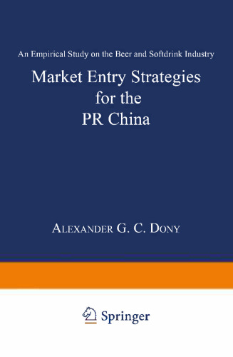 Market Entry Strategies for the PR China: An Empirical Study on the Beer and Softdrink Industry