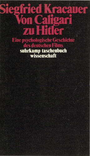 Von Caligari zu Hitler. Eine psychologische Geschichte des deutschen Films.