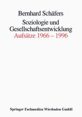 Soziologie und Gesellschaftsentwicklung: Aufsätze 1966–1996