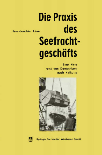 Die Praxis des Seefrachtgeschäfts: Eine Kiste reist von Deutschland nach Kalkutta