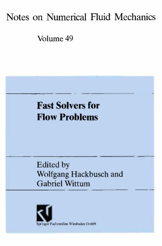 Fast Solvers for Flow Problems: Proceedings of the Tenth GAMM-Seminar Kiel, January 14–16, 1994