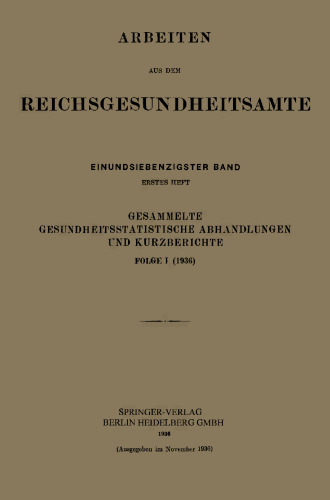 Gesammelte Gesundheitsstatistische Abhandlungen und Kurzberichte: Folge I (1936)
